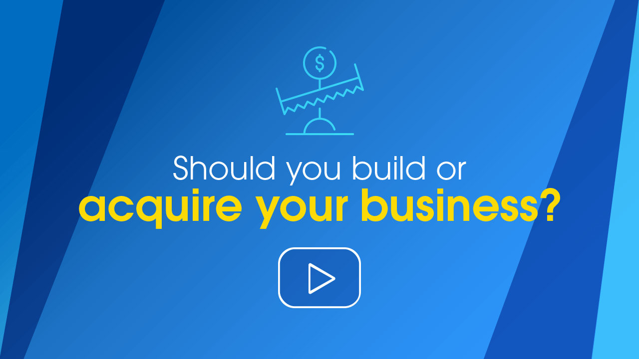 Watch if should you build or acquire your business video